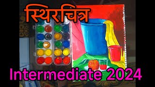 स्थिर चित्र इंटरमिजिएट  still life for intermediate 2024 [upl. by Uehttam245]