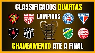 COPA DO NORDESTE  Confrontos das QUARTAS  Chaveamento até a FINAL [upl. by Rastus]