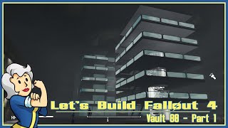 Lets Build Fallout 4  Vault 88  Part 1 [upl. by Docila]