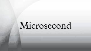 Microsecond [upl. by Weitzman665]