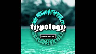 TYPOLOGY Prod by SEB P  SEBPOFFICIALcom [upl. by Ahouh]