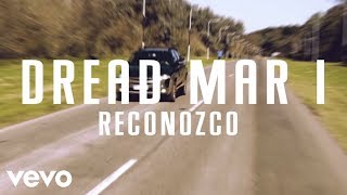 Dread Mar I  Reconozco Lyric Video [upl. by Nosiram662]