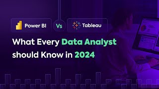 Power BI vs Tableau  What Every Data Analyst should Know in 2024 [upl. by Nnagrom]