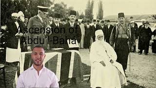 Ascension of Abdul Bahá [upl. by Calvano]