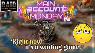 Right now its a waiting game Raid Shadow Legends  Main Account Monday 6 [upl. by Gans935]