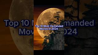 Top 10 Most Trending movies in 2024 shorts movies trendingshorts 2024 [upl. by Tanny885]