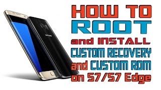 How to Root and Flash Custom Rom on S7 and S7 Edge Full tutorial [upl. by Nirroc32]