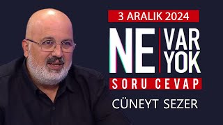 Ne Var Ne Yok 3 Aralık 2024  Cüneyt Sezer [upl. by Schluter]