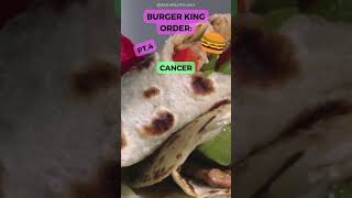 Burger King Order based on Your Zodiac Sign Part 4 shorts zodiac astrology burgerking [upl. by Gretta]