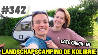 342 LATE CHECKIN OP CAMPING DE KOLIBRIE IN WARMENHUIZEN [upl. by Carmel]