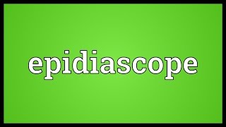 Epidiascope Meaning [upl. by Bride140]