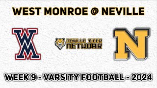 Neville vs West Monroe Week 9  2024 [upl. by Akcira]