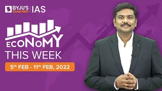 Economy This Week  Period 5th Feb to 11th Feb  UPSC CSE 2022 [upl. by Aon447]