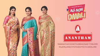 Celebrate Anantham Silks’ ALL NEW DIWALI with Anantham’s ALL NEW COLLECTIONS [upl. by Sweet311]