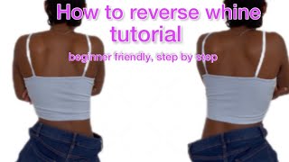 How to reverse whine tutorial  step by step beginner friendly  Portia Rufu reversewhine [upl. by Bred]