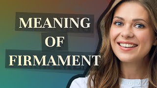 Firmament  meaning of Firmament [upl. by Ibrek695]