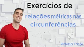 Exercícios relações métricas na circunferência  9 ano [upl. by Maddalena407]