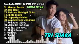 FULL ALBUM TRI SUAKA  AKU MEMANG JODOHNYA  MERAYU TUHAN [upl. by Tim517]