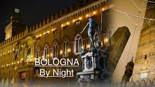 Bologna  By Night  Italia 🇮🇹 [upl. by Serrell]