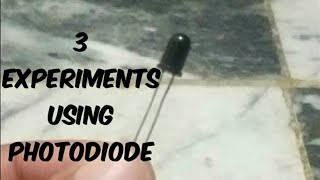 3 Simple Experiments using Photodiode [upl. by Dyke]