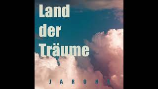 JARONA  Land der Träume Official Audio [upl. by Siuol352]