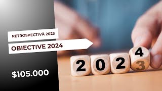 Retrospectiva anului 2023 și obiectivele pentru 2024  DIVIDENDE [upl. by Cassell]