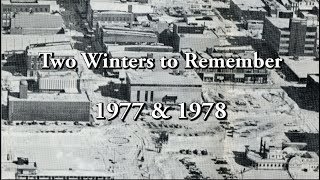 Two Winters to Remember  1977 amp 1978 [upl. by Janna]