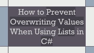 How to Prevent Overwriting Values When Using Lists in C [upl. by Kimberley314]