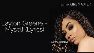 Layton Greene  Myself Lyrics [upl. by Foster846]