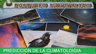 SUPERVIVENCIACOMO PREDECIR LA CLIMATOLOGIA [upl. by Nnaacissej]