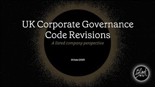 BlackSun Webinar  Understanding the UK Corporate Governance Code [upl. by Noicnecsa]