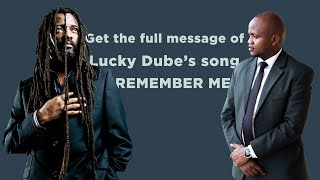 Sobanukirwa neza ubutumwa buri mu ndirimbo ya Lucky Dube yitwa “ Remember me” [upl. by Rasaec116]