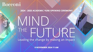 202425 Academic Year Opening Ceremony  Mind the future Leading the change by making an impact [upl. by Pare688]