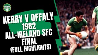 Kerry v Offaly 1982 AllIreland SFC Final Highlights [upl. by Balliol]