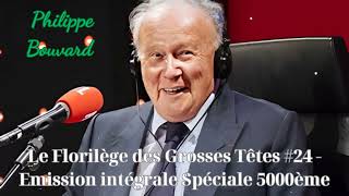 Le Florilège des Grosses Têtes 24  Emission intégrale Spéciale 5000ème Philippe Bouvard [upl. by Cristina308]