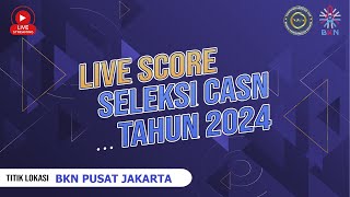 LIVE SCORE SELEKSI CASN 2024  TILOK BKN PUSAT JAKARTA  28 OKTOBER 2024 [upl. by Aldos641]