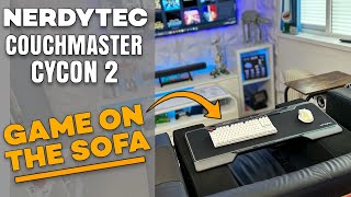 Couchmaster Cycon 2 NerdyTec PERFECT for gaming on the sofa [upl. by Theobald]