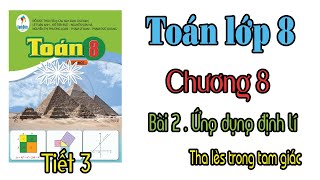 Toán lớp 8 sách cánh diều Chương 8 Bài 2 Tiết 3 giải bài tập trang 60 ứng dụng định lí thalès [upl. by Enilesoj]