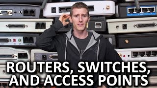 Routers vs Switches vs Access Points  And More [upl. by Whitaker834]