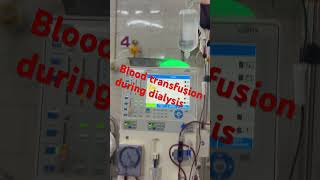 Blood transfusion during dialysis dialysis bloodtransfusion nephrology shortvideo hospital [upl. by Knutson]