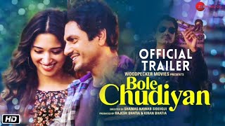 Bole Chudiyan Official Trailer  Nawazuddin Siddiqui  Tamannaah Bhatia  bole chudiyan trailer [upl. by Adnohr350]