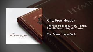 Gifts From Heaven  The Brown Hymn Book [upl. by Burgwell]