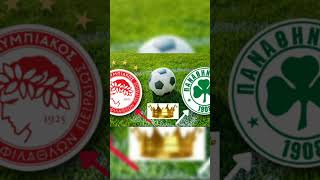 OLYMPIAKOS VS PANATHINAIKOS football soccer [upl. by Littlejohn487]