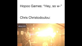 Hopoo Games “Hey so w“ Chris Christodoulou [upl. by Brainard622]