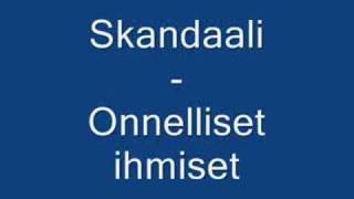 Skandaali  Onnelliset ihmiset [upl. by Tristam776]