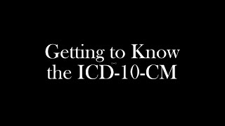 Getting to Know the ICD 10 CM [upl. by Nadabb]