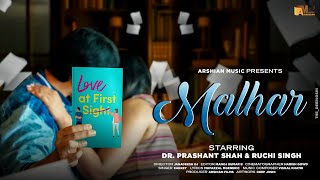 Malhaar  Official Video  Dr Prashant Shah Ruchi Singh  Hindi Romantic Love Song  Arshian Music [upl. by Pierrette]