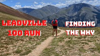 Leadville 100 Run  Finding The Why [upl. by Einnod]