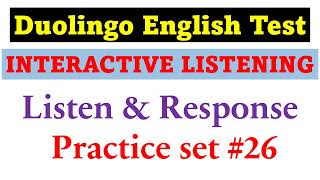 Interactive Listening  Duolingo English Test  Test 26 [upl. by Ainna413]