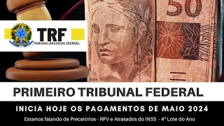 TRF INICIA HOJE OS PAGAMENTOS DE MAIO 2024 DE RPV PRECATÓRIOS E ATRASADOS DO INSS [upl. by Lozano]